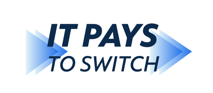 It Pays To Switch